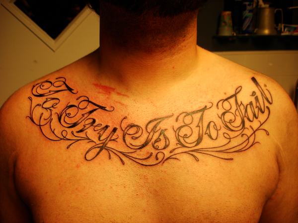 To try is to fail - chest tattoo